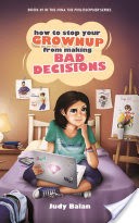 How to Stop Your Grown-up from Making Bad Decisions (Nina the Philosopher Series Book 1)