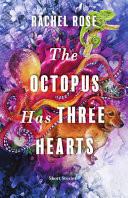 The Octopus Has Three Hearts