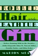 Bobbed Hair and Bathtub Gin