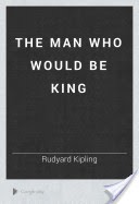 The Man who Would be King