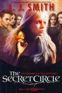 The Secret Circle: The Initiation and The Captive Part I TV Tie-in Edition