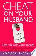Cheat On Your Husband (with Your Husband)