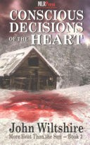 Conscious Decisions of the Heart