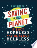 A Kids Guide to Saving the Planet