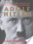 The Life and Death of Adolf Hitler