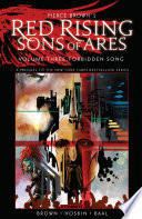 Pierce Browns Red Rising: Sons of Ares Vol. 3: Forbidden Song