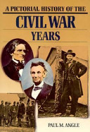 A Pictorial History of the Civil War Years