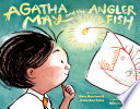 Agatha May and the Anglerfish