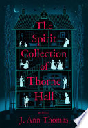 The Spirit Collection of Thorne Hall