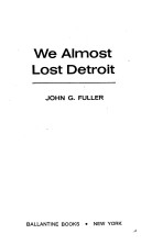 We Almost Lost Detroit