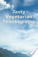 "Tasty Vegetarian Thanksgiving"