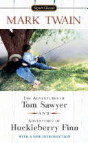 The Adventures of Tom Sawyer, And, Adventures of Huckleberry Finn