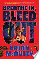 Breathe In, Bleed Out