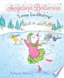 Angelina Ballerina Loves Ice-Skating!