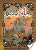 Agatha H. and the Clockwork Princess