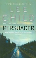 Persuader. Lee Child
