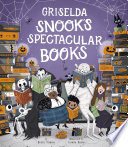 Griselda Snooks Spectacular Books