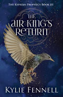 The Air King's Return: the Kyprian Prophecy Book 3 - an Epic Fantasy Adventure