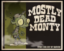Mostly Dead Monty