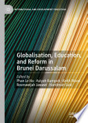 Globalisation, Education, and Reform in Brunei Darussalam