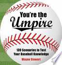 You're the Umpire