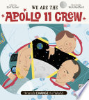Friends Change the World: We Are The Apollo 11 Crew