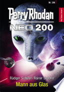 Perry Rhodan Neo 200: Mann aus Glas