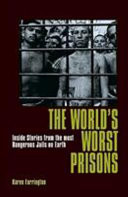 WORLD'S WORST PRISONS.