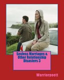 Sexless Marriages & Other Relationship Disasters 3