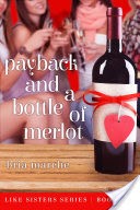 Payback and a Bottle of Merlot (Like Sisters #1)