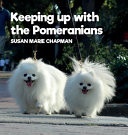 Keeping Up With The Pomeranians