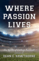 Where Passion Lives: The Spirit of College Football