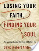Losing Your Faith, Finding Your Soul