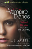 The Vampire Diaries: Stefan's Diaries: The Craving