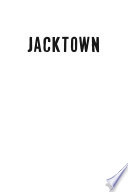 Jacktown: History & Hard Times at Michigans First State Prison
