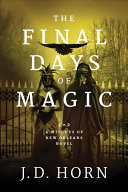 The Final Days of Magic
