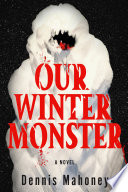 Our Winter Monster