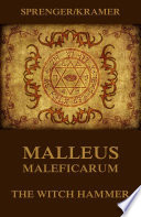 Malleus Maleficarum  The Witch Hammer