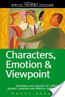 Write Great Fiction - Characters, Emotion & Viewpoint