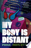 My Body Is Distant