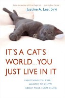 It's a Cat's World... You Just Live in It