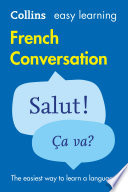 Easy Learning French Conversation: Trusted support for learning (Collins Easy Learning)