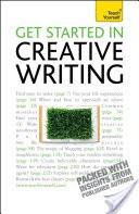 Get Started In Creative Writing: Teach Yourself