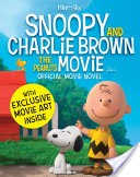 Snoopy & Charlie Brown: The Peanuts Movie Official Movie Novel