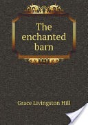 The enchanted barn