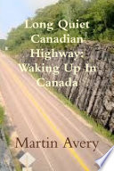 Long Quiet Canadian Highway: Waking Up In Canada