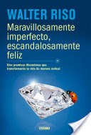 Maravillosamente imperfecto, escandalosamente feliz