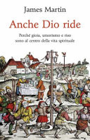 Anche Dio ride. Perch gioia, umorismo e riso sono al centro della vita spirituale