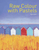 Raw Colour with Pastels