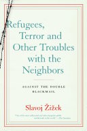 Refugees, Terror and Other Troubles with the Neighbors